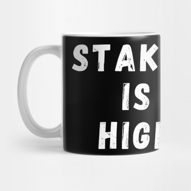 Stakes is high by Dek made